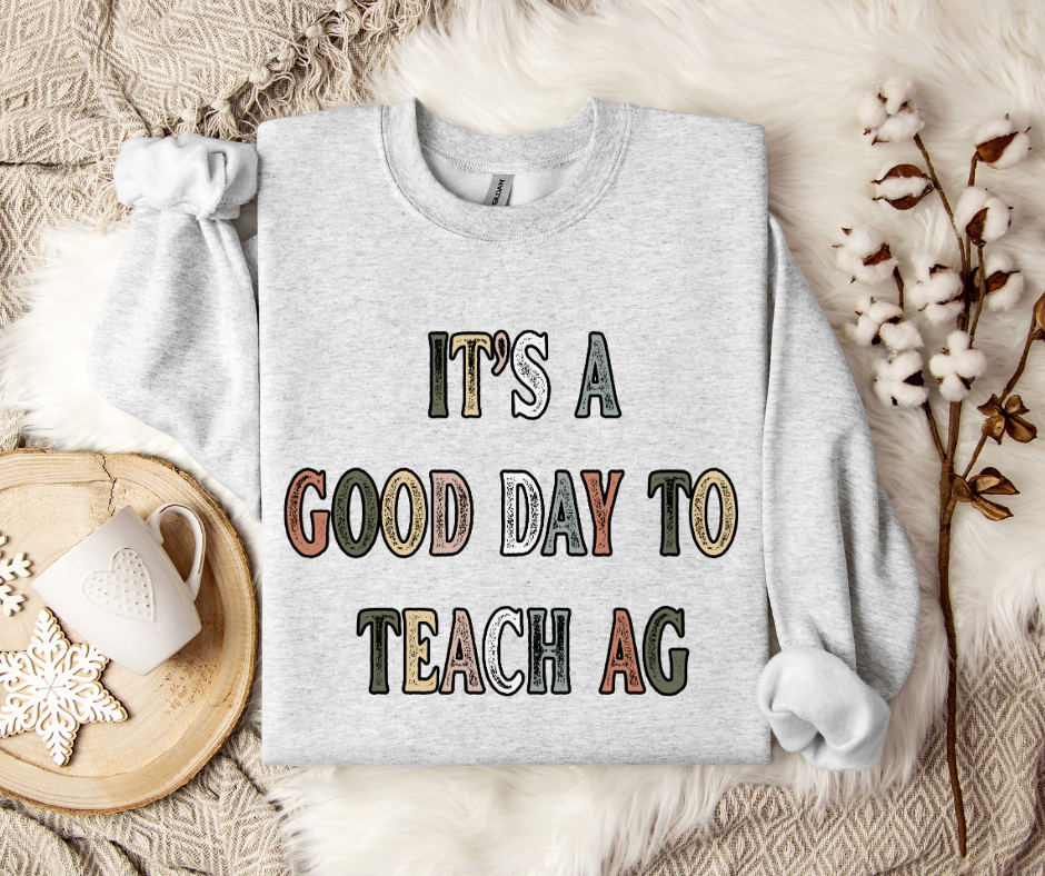 It's A Good Day To Teach Ag