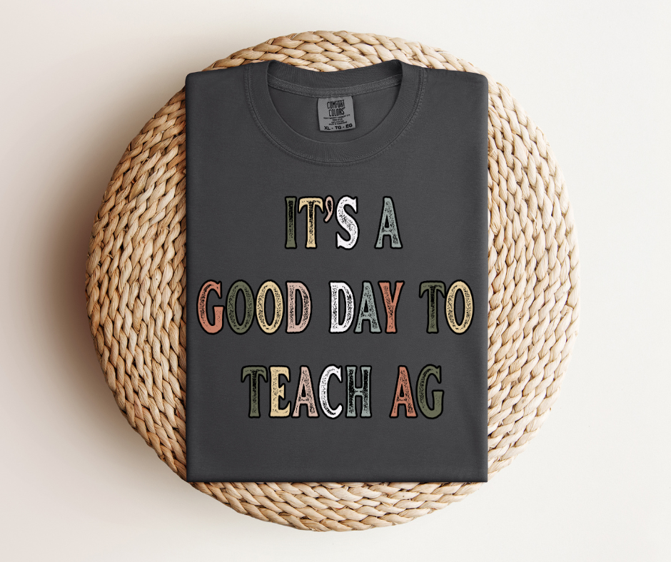 It's A Good Day To Teach Ag